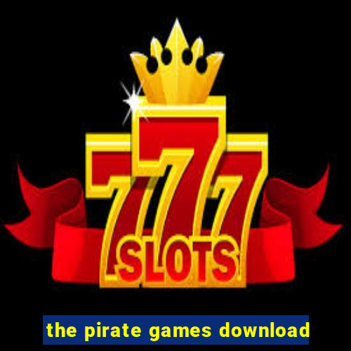 the pirate games download